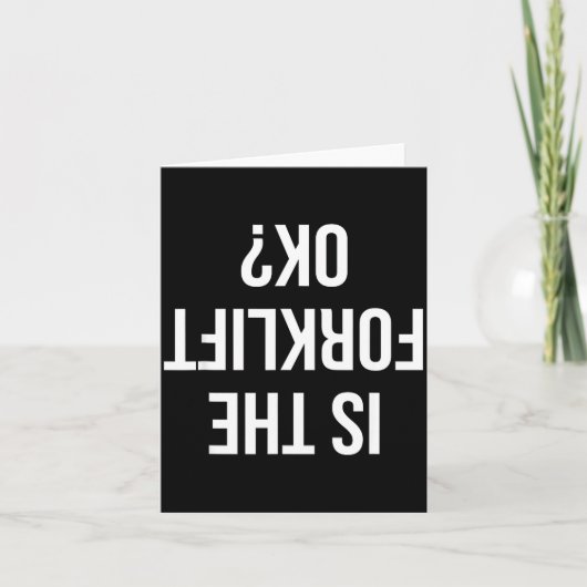 Funny Forklift Driver Quote Is The Forklift Ok For カード (正面)