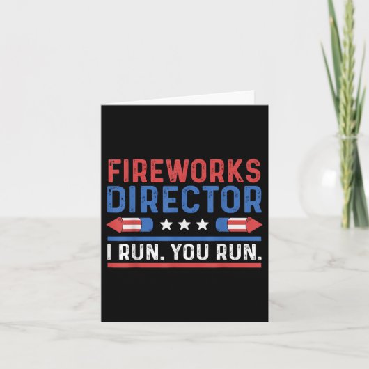 Funny Fourth 4th Of July Fireworks Director I Run カード (正面)