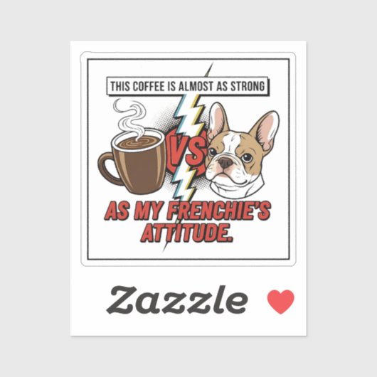 Funny French Bulldog Attitude vs Coffee Comic Styl シール (シート)