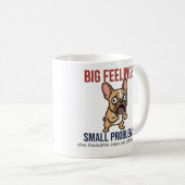 Funny French Bulldog Big Feelings Small Problems G コーヒーマグカップ (正面右)