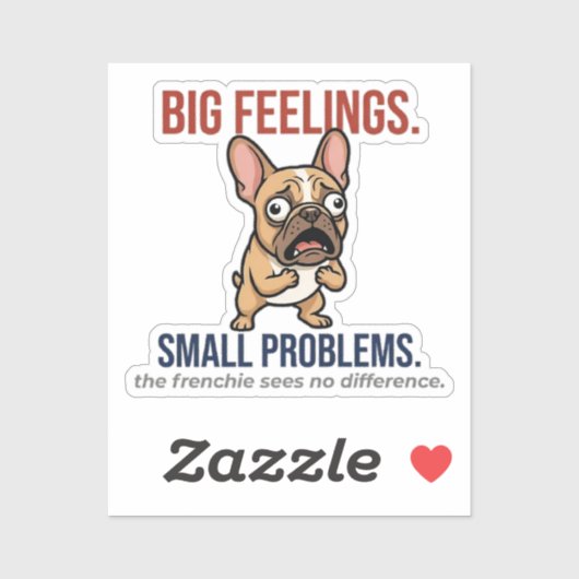 Funny French Bulldog Big Feelings Small Problems G シール (シート)