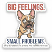 Funny French Bulldog Big Feelings Small Problems G シール (正面)