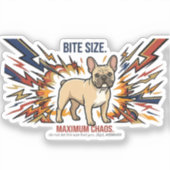 Funny French Bulldog Bite Size Maximum Chaos Dog  シール (正面)