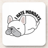 Funny French Bulldog I Hate Mondays コースター (正面)