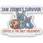 Funny Frenchie Mom 3AM Zoomies Survivor Coffee Des シール (正面)