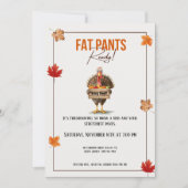 Funny Friendsgiving Invitation Fat Pants Ready 招待状 (正面)