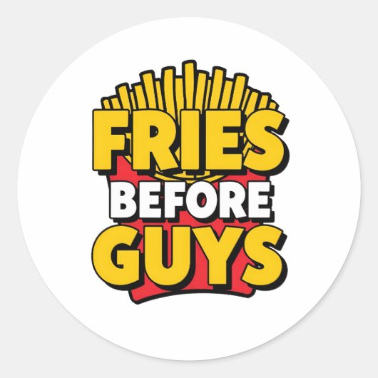 Funny "Fries Before Guys" Quote ラウンドシール (正面)