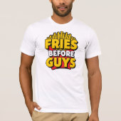 Funny "Fries Before Guys" Quote Tシャツ (正面)