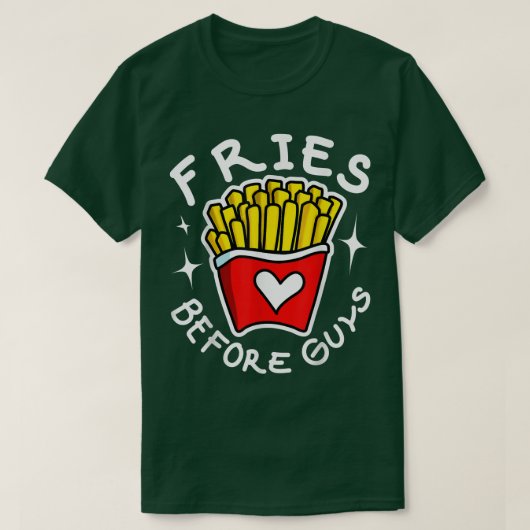 Funny Fries Over Guys Fun Cute BFF Tシャツ (デザイン正面)