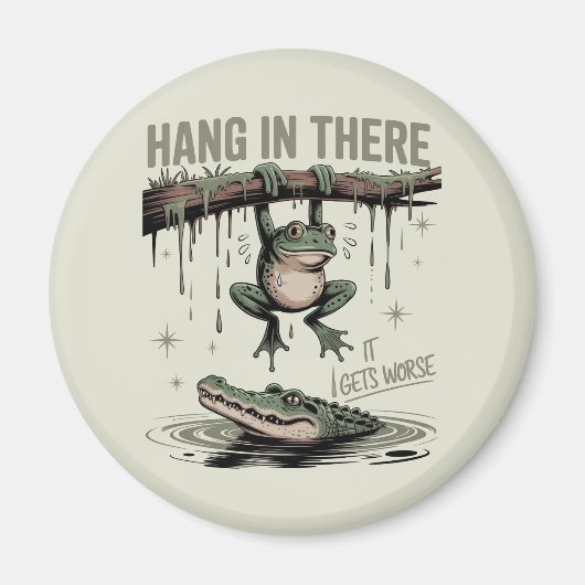 Funny Frog “Hang in There, It Gets Worse” マグネット (正面)