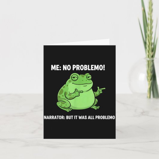 Funny Frog Me No Problemo Narrator But It Was All  カード (正面)