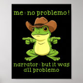 Funny Frog Me No Problemo Narrator But It Was All ポスター (正面)