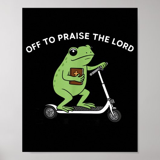 Funny Frog Off To Praise The Lord Meme Quote Funny ポスター (正面)
