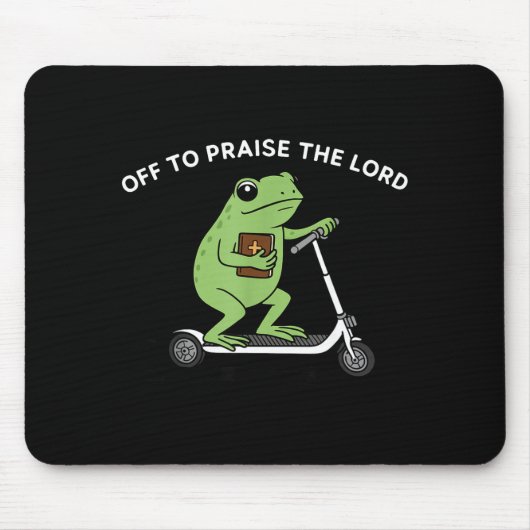 Funny Frog Off To Praise The Lord Meme Quote Funny マウスパッド (正面)