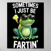 Funny Frog - Sometimes I Just Be Fartin'  ポスター (正面)