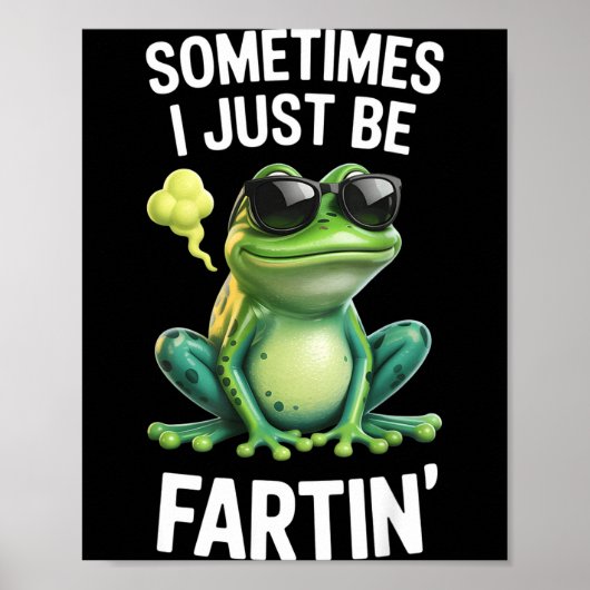 Funny Frog - Sometimes I Just Be Fartin'  ポスター (正面)