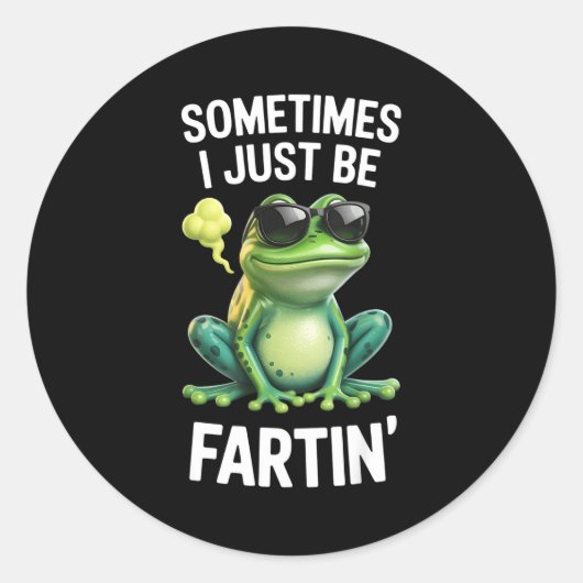 Funny Frog - Sometimes I Just Be Fartin'  ラウンドシール (正面)