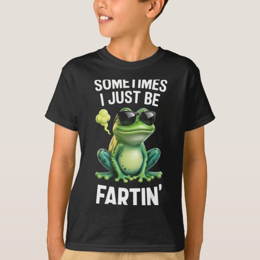 Funny Frog - Sometimes I Just Be Fartin'  Tシャツ (正面)