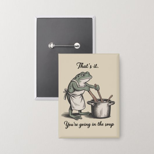Funny Frog That's It You're Going in the Soup Meme 缶バッジ (正面/裏面)