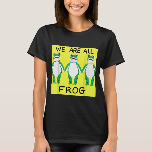 Funny Frog We Are All Frog Tシャツ (正面)