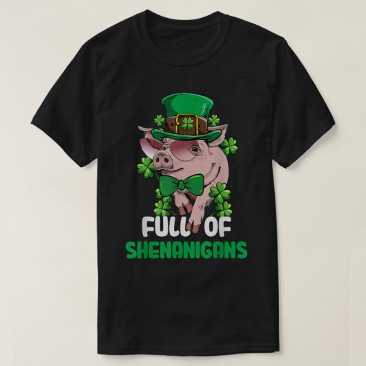 Funny Full Of Shenanigans Pig St Patrick's Day  Tシャツ (デザイン正面)