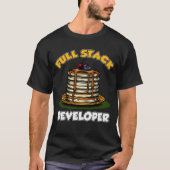 Funny Full Stack Developer Pancake Coders Tシャツ (正面)