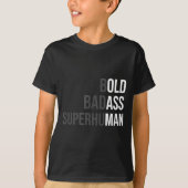 Funny Gag Gift For Dad - Old Man Bold Bad Superhum Tシャツ (正面)