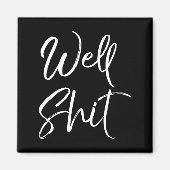 Funny Gag Gift Sarcastic Profanity Quote Saying We マグネット (正面)