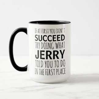 Funny Gag Personalized Gift, Jerry Told You To Do マグカップ