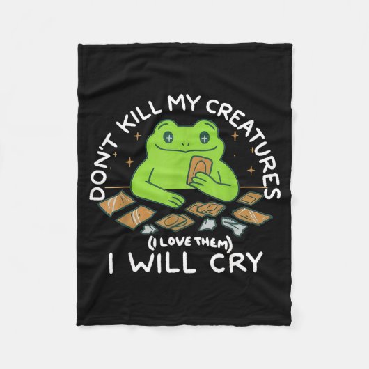 Funny Gamer Don’t Kill My Creatures I Will-cry Fro フリースブランケット (正面)