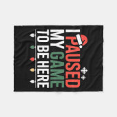 Funny Gamer I Paused My Game To Be Here Christmas フリースブランケット (正面(横))