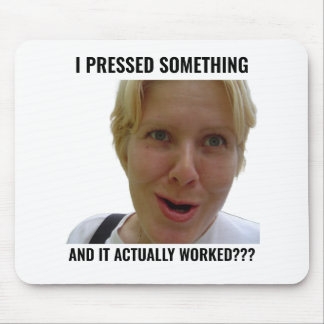 Funny Gamer Mouse Pad I Pressed Something Meme マウスパッド