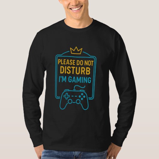 Funny Gamer Quote Do Not Disturb Gaming Joke Meme  Tシャツ (正面)