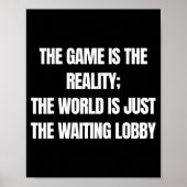 Funny Gamer The Game Is Reality Waiting Lobby Vide ポスター (正面)