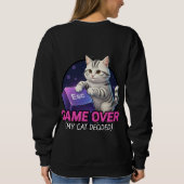 ​Funny Gaming Cat Gamer Gift - My Cat Decided Game スウェットシャツ (裏面)