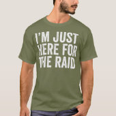 Funny Gaming  im just here for the raid tshirt Tシャツ (正面)