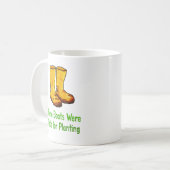 Funny Gardening Boots Made For Planting コーヒーマグカップ (正面左)