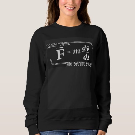 Funny Geek Science Teacher May the (Fmdvdt) be wit スウェットシャツ (正面)