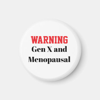Funny Gen X Menopausal magnet マグネット