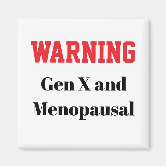 Funny Gen X Menopausal magnet マグネット (正面)