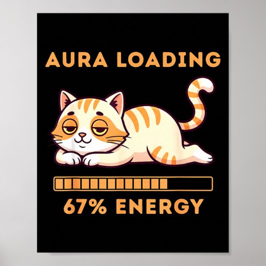 Funny Gen Z Meme 67 Cat Aura Cat Loading 67 Percen ポスター (正面)