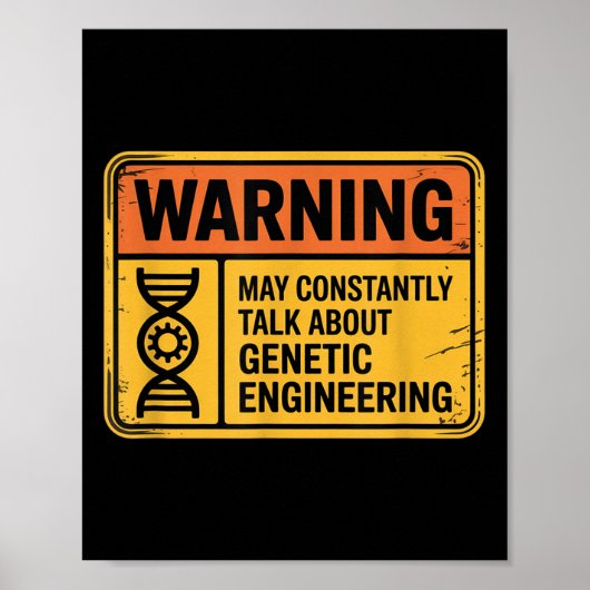 Funny Genetic Engineering Warning Sign Bioengineer ポスター (正面)