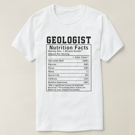 Funny Geologist Nutrition Facts Employee Staff  Tシャツ (デザイン正面)