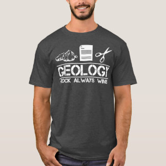 Funny Geology Rock Always Wins Geologist Pun 1 Tシャツ