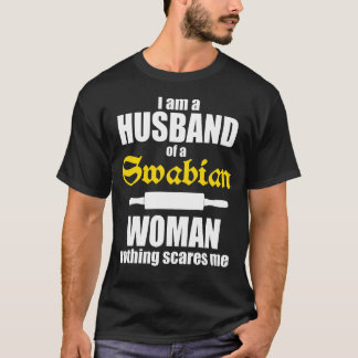 Funny German Sayings Shirt - Woman from Swabia Tシャツ