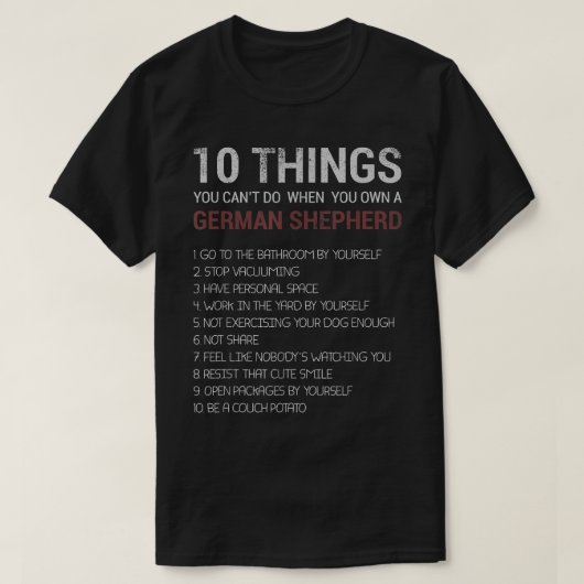 Funny German Shepherd Quotes 10 German Shepherd Do Tシャツ (デザイン正面)
