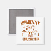 Funny Ghost Apparently, I Like Halloween  マグネット (正面/裏面)