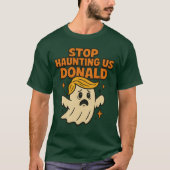 Funny Ghost Protest Stop Haunting Tシャツ (正面)