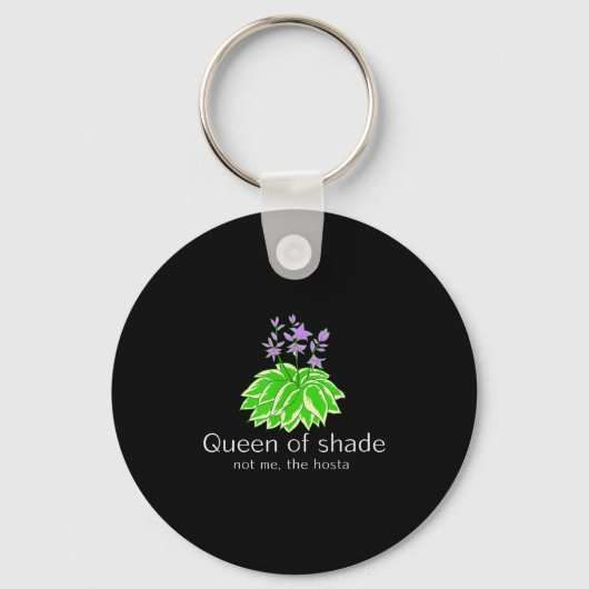 Funny Gift For Gardeners Hosta Plant Queen Of Shad キーホルダー (正面)