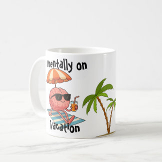 Funny Gift Mug - Brain in Vacation Mode コーヒーマグカップ